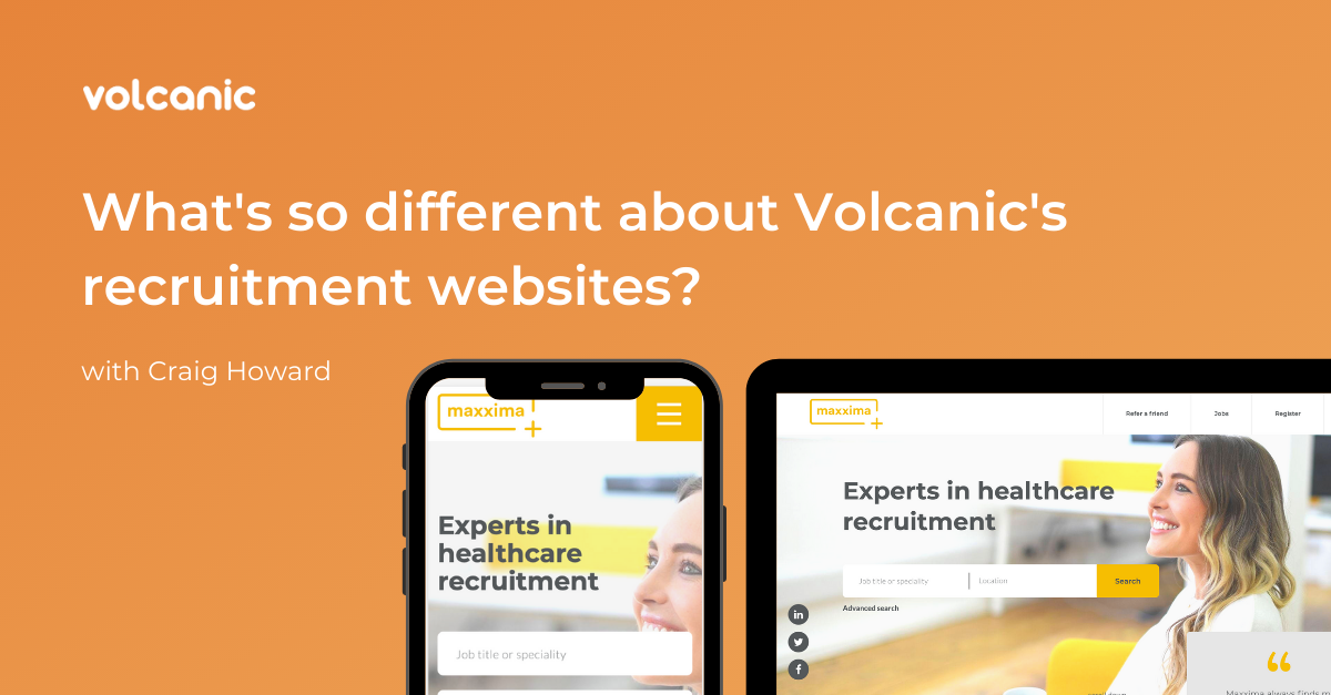 What's so different about Volcanic's recruitment websites?